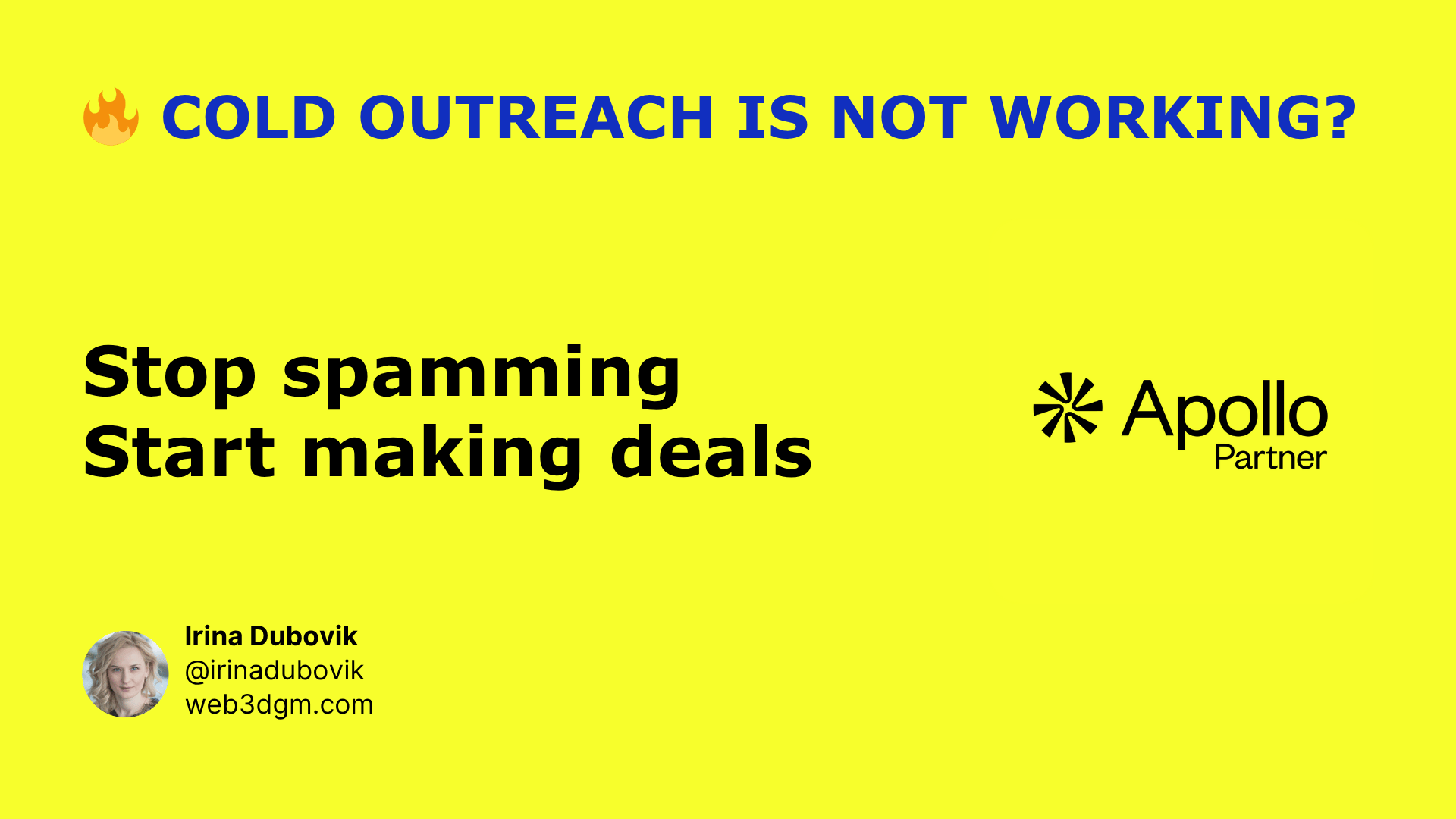 Stop spamming. Start making deals.